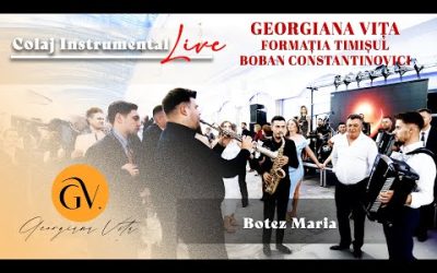 Georgiana Vita & Formatia Timisul & Boban Constantinovici – Instrumental & Ardelene | Botez Maria