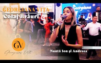 Geogiana Vita – Colaj Brauri | Nunta Ion si Andreea